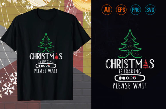 CHRISTMAS LOADING PLEASE WAIT T SHIRT Print Template