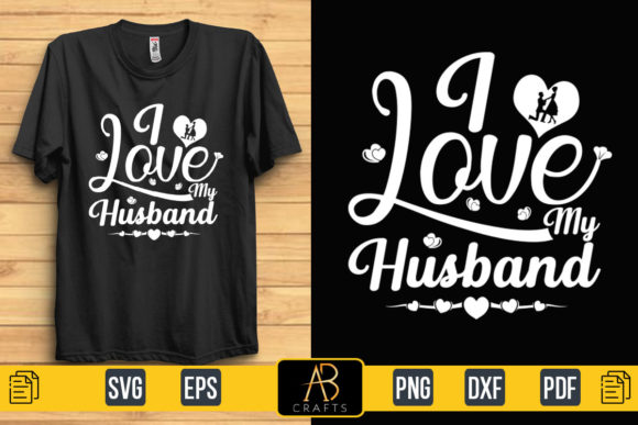 I Love My Husband Quote in Graphics & Print