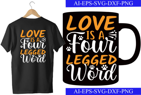 Love is a Four Legged Word Graphics for Pet Crafts