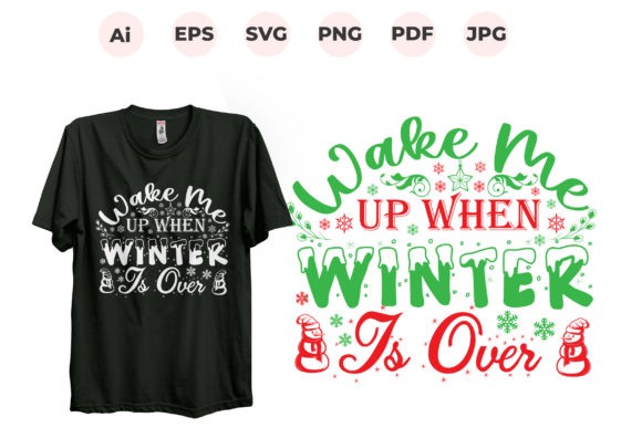 Wake Me Up Winter Is Over Graphic T-Shirt Design